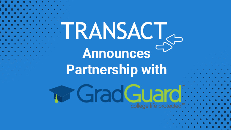Transact Partners with GradGuard to Provide Financial Insurance to Millions of Students