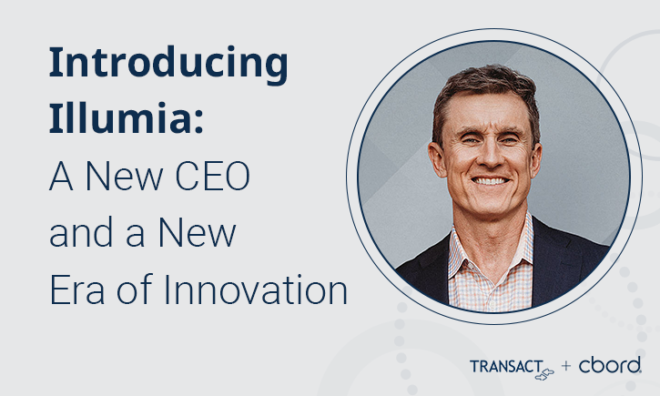 Transact + CBORD Names Greg Brown as CEO, Announces Rebrand to Illumia