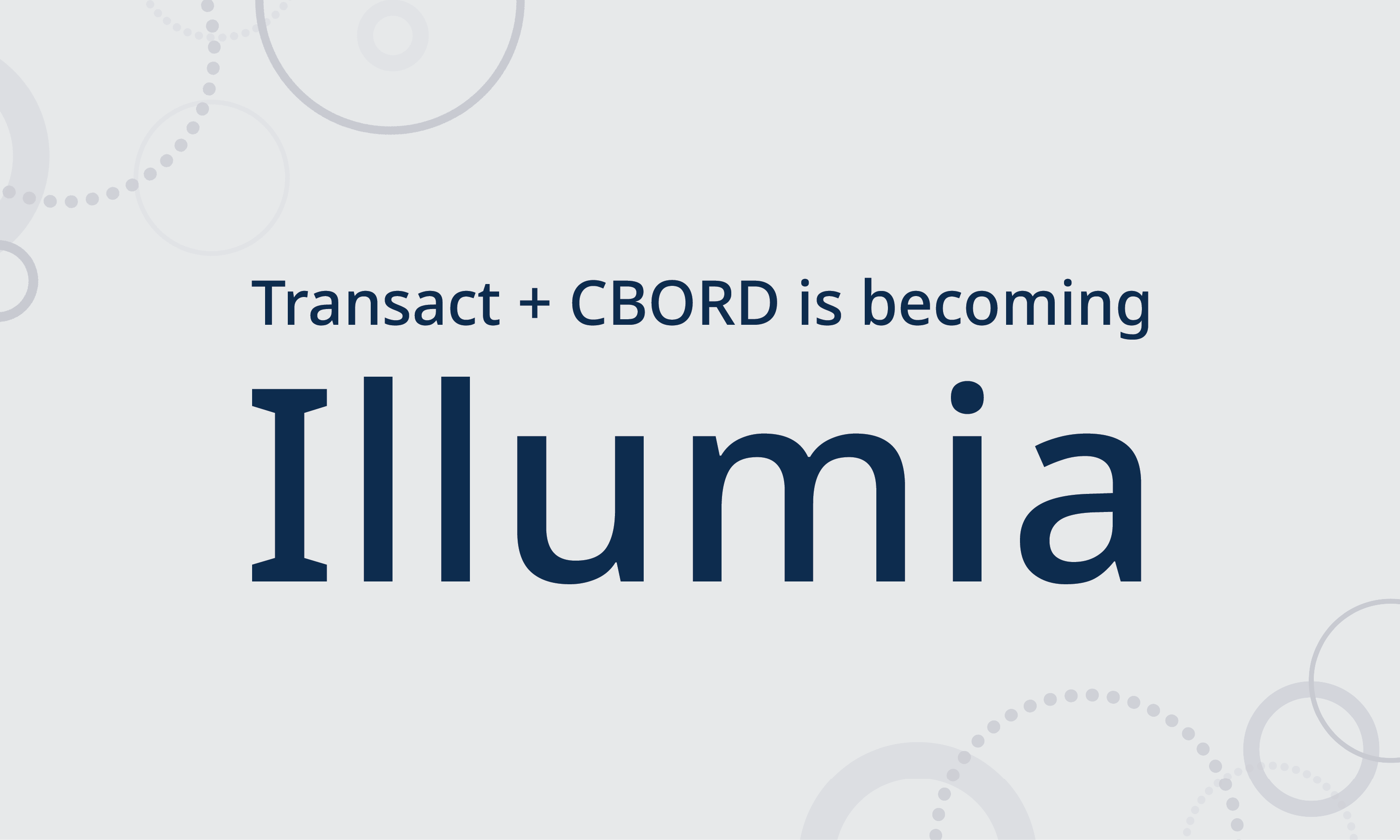 Transact + CBORD is becoming Illumia